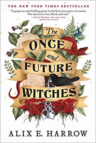 Book cover of The Once and Future Witches by Alix E Harrow